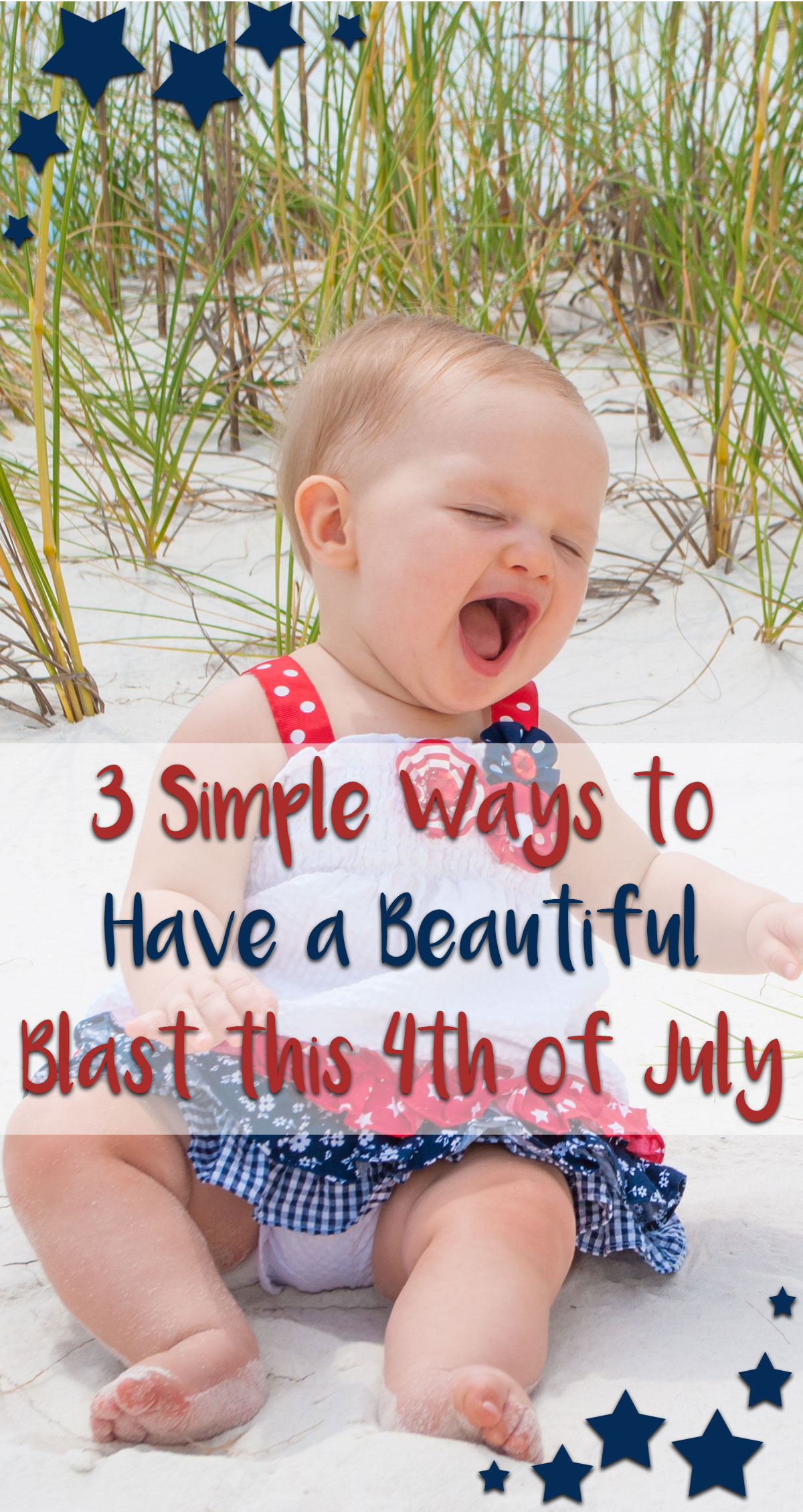 3 Simple Ways to Have a Beautiful Blast this 4th of July Pin